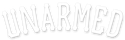 UNARMED